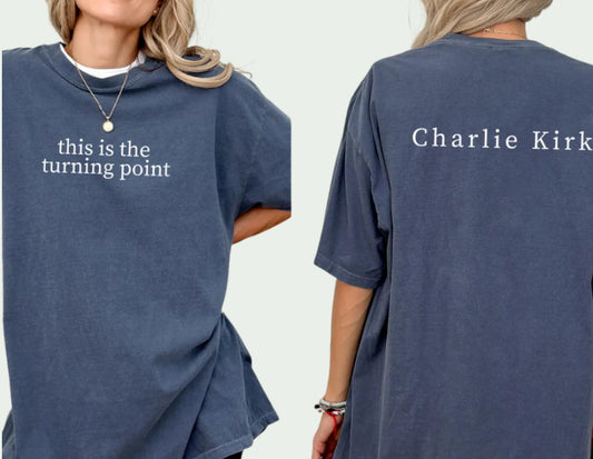 This is the turning point CHARLIE KIRK T-Shirt