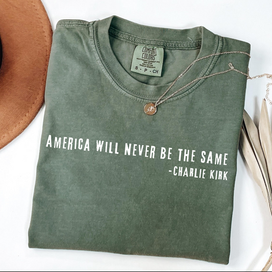 America will never be the same CHARLIE KIRK T-Shirt