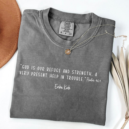 God is our refuge and strength CHARLIE KIRK T-Shirt